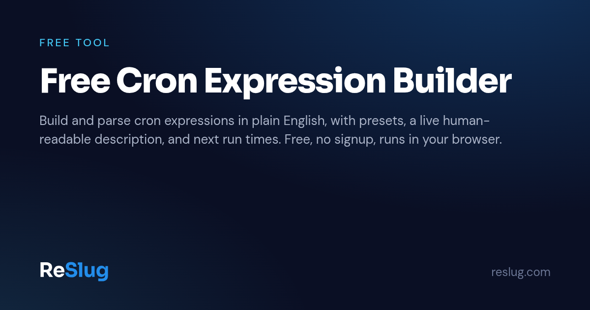 Free Cron Expression Builder | Reslug